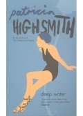 Patricia Highsmith - Deep Water