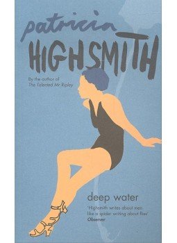 Patricia Highsmith - Deep Water Patricia Highsmith - Deep Water, null 2005 antikvár könyv