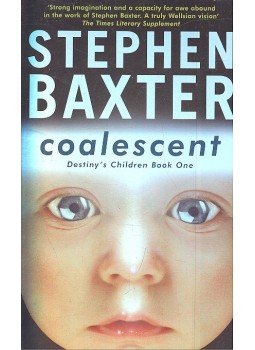 Stephen Baxter - Coalescent Stephen Baxter - Coalescent, null 2003 antikvár könyv
