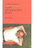 Paul, Allen - A Pocket Guide to Alan Ayckbourn's Plays