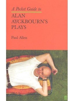 Paul, Allen - A Pocket Guide to Alan Ayckbourn's Plays Paul, Allen - A Pocket Guide to Alan Ayckbourn's Plays, null 2004 antikvár könyv