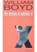WILLIAM BOYD - The Destiny of Nathalie X