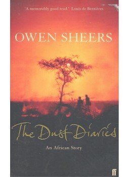 SHEERS, OWEN - The Dust Diaries – An African Story SHEERS, OWEN - The Dust Diaries – An African Story, 2004 antikvár könyv