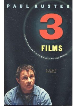 Auster, Paul - 3 Films – Smoke; Blue in the Face; Lulu on the Bridge Auster, Paul - 3 Films – Smoke; Blue in the Face; Lulu on the Bridge, 2003 antikvár könyv