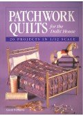 WILLIAMS, SARAH - Patchwork Quilts for the Dolls' House