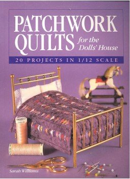WILLIAMS, SARAH - Patchwork Quilts for the Dolls' House WILLIAMS, SARAH - Patchwork Quilts for the Dolls' House, null 2002 antikvár könyv