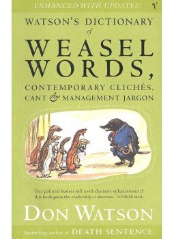 WATSON, DON - Watson's Dictionary of Weasel Words, Contemporary Cliches, cant and Management Jargon, null 2007 antikvár könyv