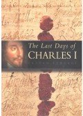 Graham Edwards - The Last Days of Charles I