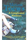 TOEWS, MIRIAM - A Complicated Kindness