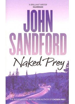 John Sandford - Naked Prey John Sandford - Naked Prey, null 2004 antikvár könyv