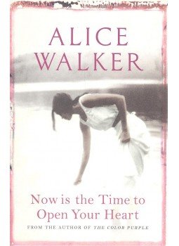Alice Walker - Now is the Time to Open Your Heart Alice Walker - Now is the Time to Open Your Heart, null 2004 antikvár könyv