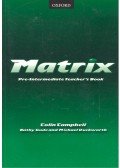 CAMPBELL, COLIN – GUDE, KATHY – DUCKWORTH, MICHAEL - Matrix – Pre-Intermediate Teacher's Book
