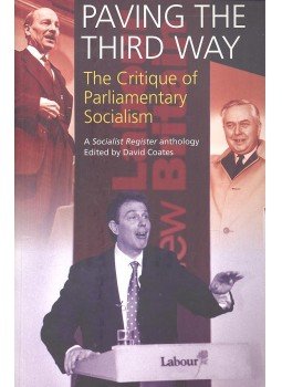 COATES, DAVID (editor) - Paving the Third Way – The Critique of Parliamentary Socialism, null 2003 antikvár könyv