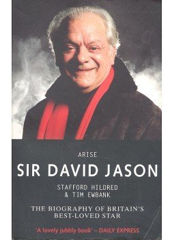 HILDRED, STAFFORD – EWBANK, TIM - Arise Sir David Jason HILDRED, STAFFORD – EWBANK, TIM - Arise Sir David Jason, null 2004 antikvár könyv