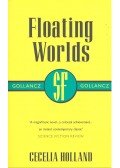 Holland, Cecelia - Floating Worlds