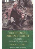 CURRY, PATRICK - Defending Middle-Earth – Tolkien: Myth and Modernity