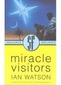 Watson, Ian - Miracle Visitors