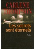 THOMPSON, CARLENE - Les secrets sont éternels