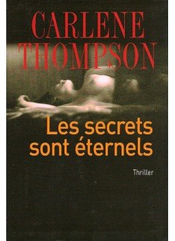 THOMPSON, CARLENE - Les secrets sont éternels THOMPSON, CARLENE - Les secrets sont éternels, null 2005 antikvár könyv
