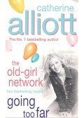Catherine Alliott - The Old-girl Network – Going Too Far
