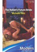 Reid, Michelle - The Italian's Future Bride