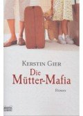 Kerstin Gier - Die Mütter-Mafia
