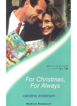 Anderson, Caroline - For Christmas, For Alway Anderson, Caroline - For Christmas, For Alway, null 2003 antikvár könyv