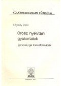 Légrády Viktor - Orosz nyelvtani gyakorlatok – Igenevek, igei transzformációk
