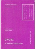 HALÁSZ, LÁSZLÓNÉ – GERGELY, LÁSZLÓNÉ - Orosz alapfokú társalgás