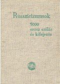 Keszthelyi Ernő - Russzicizmusok – 5000 orosz szólás és kifejezés
