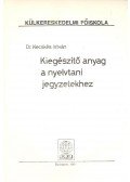 Kecskés István - Kiegészítő anyag a nyelvtani jegyzetekhez