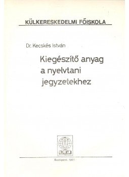 Kecskés István - Kiegészítő anyag a nyelvtani jegyzetekhez, null 1981 antikvár könyv