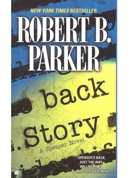 Parker, Robert B. - Back Story Parker, Robert B. - Back Story, null 2004 antikvár könyv