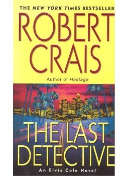 Crais, Robert - The Last Detective Crais, Robert - The Last Detective, null 2003 antikvár könyv