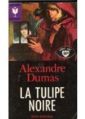 Alexandre Dumas - La Tulipe Noire