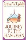 UPFIELD, ARTHUR W, - Journey to the Hangman