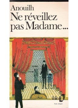 Anouilh, Jean - Ne réveillez pas Madame... Anouilh, Jean - Ne réveillez pas Madame..., null 1981 antikvár könyv