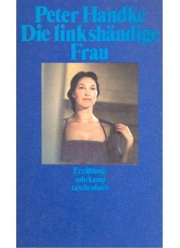 Handke, Peter - Die linkshändige Frau Handke, Peter - Die linkshändige Frau, null 1981 antikvár könyv