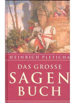 PLETICHA, HEINRICH - Das grosse Sagenbuch, null 2003 antikvár könyv