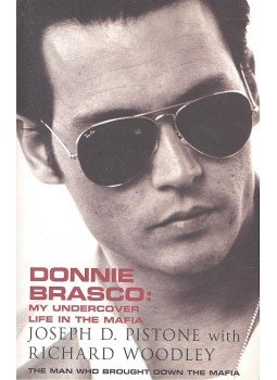 PISTONE, JOSEPH D. - WOODLEY, RICHARD - Donnie Brasco PISTONE, JOSEPH D. - WOODLEY, RICHARD - Donnie Brasco, null 2006 antikvár könyv