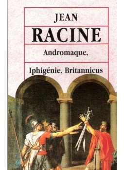 Racine, Jean - Andromaque, Iphigénie, Britannicus Racine, Jean - Andromaque, Iphigénie, Britannicus, null 1994 antikvár könyv