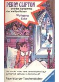 ECKE, WOLFGANG - Perry Clifton und das Geheimnis der weissen Raben