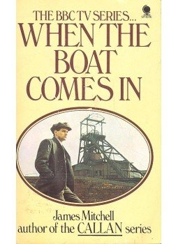 MITCHELL, JAMES - When the Boat Comes In MITCHELL, JAMES - When the Boat Comes In, London 1976 antikvár könyv