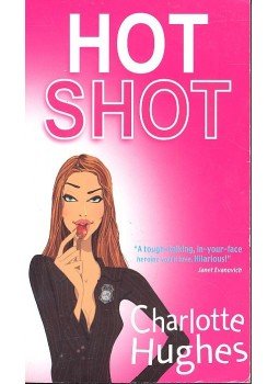 HUGHES, CHARLOTTE - Hot Shot, null 2003 antikvár könyv
