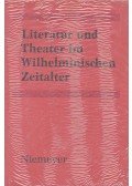 BAYERDÖRFER, HANS-PETER – CONRADY, KARL OTTO – SCHANZE, HELMUT (editor) - Literatur und Theater im Wilhelminischen Zeitalter