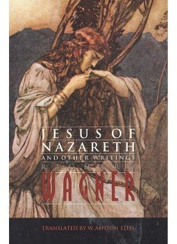 Wagner Richárd - Jesus of Nazareth and Other Writings, null 1999 antikvár könyv