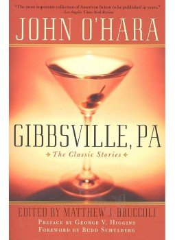 O'HARA, JOHN - Gibbsville, PA – The Classic Stories O'HARA, JOHN - Gibbsville, PA – The Classic Stories, null 2004 antikvár könyv