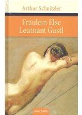 Arthur Schnitzler - Fräulein Else – Leutnant Gustl