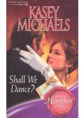 Michaels, Kasey - Shall We Dance?