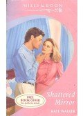 Walker, Kate - Shattered Mirror